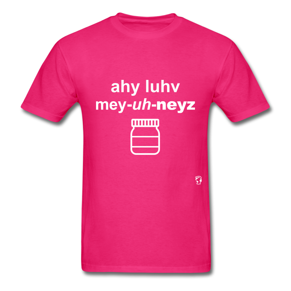 I Love Mayonnaise T-Shirt - fuchsia