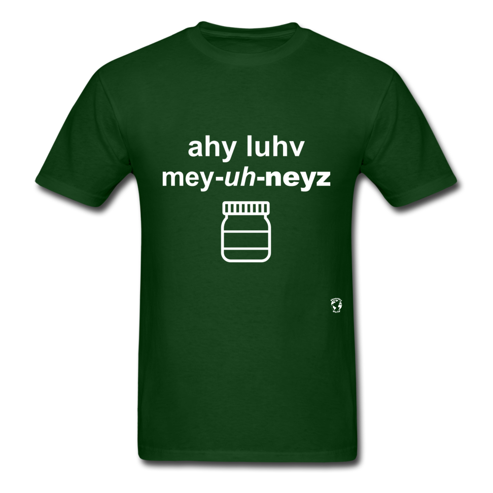 I Love Mayonnaise T-Shirt - forest green